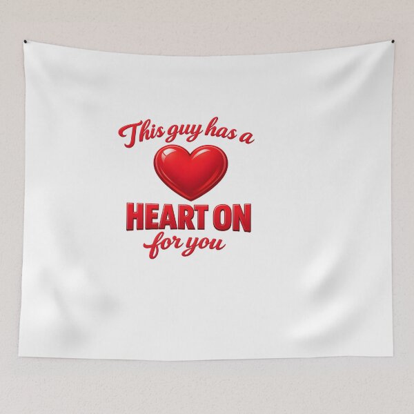 Item preview, This Guy Has a Heart On for You Design designed and sold by HUTEND.