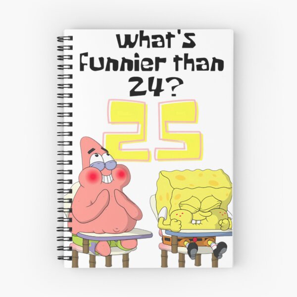 Item preview, What'S Funnier Than 24 25 Spongebob designed and sold by KaiaJenki.