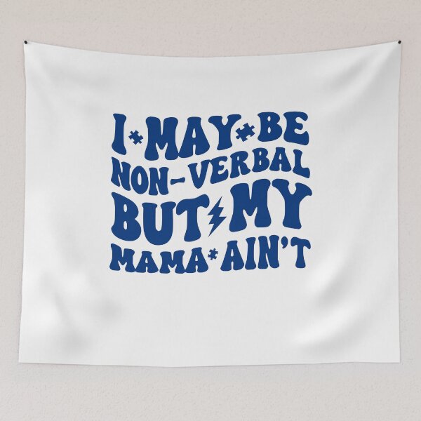 Item preview, I May Be Non Verbal But My Mama Ain't Autism Awareness designed and sold by Ali-printshop.