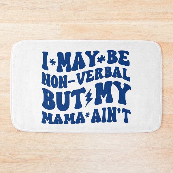 Item preview, I May Be Non Verbal But My Mama Ain't Autism Awareness designed and sold by Ali-printshop.