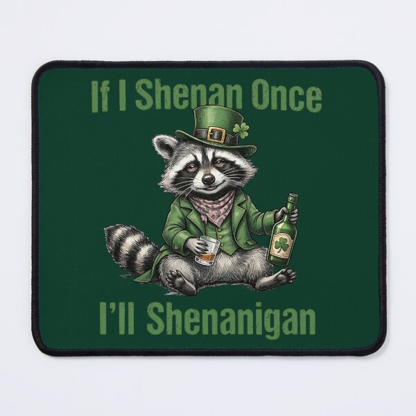 Item preview, If I Shenan Once Ill Shenanigan designed and sold by GuwdTCo.