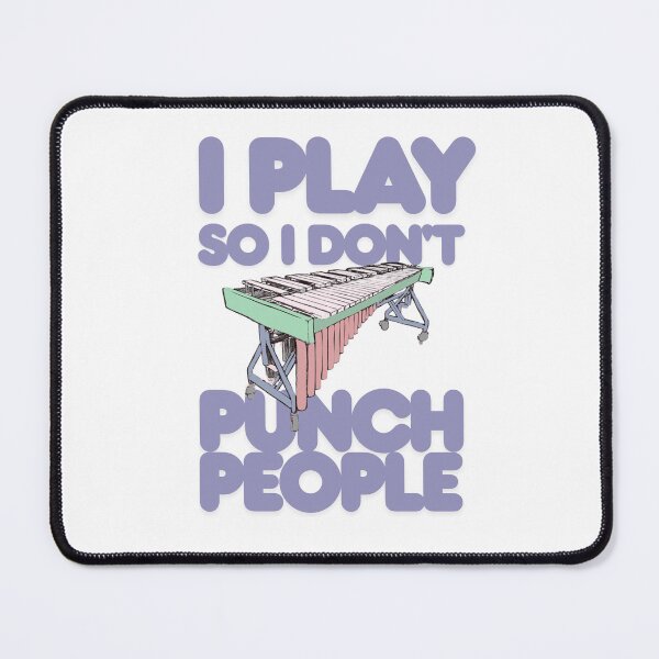 Item preview, I play marimba so I don't punch people designed and sold by TaraPen.