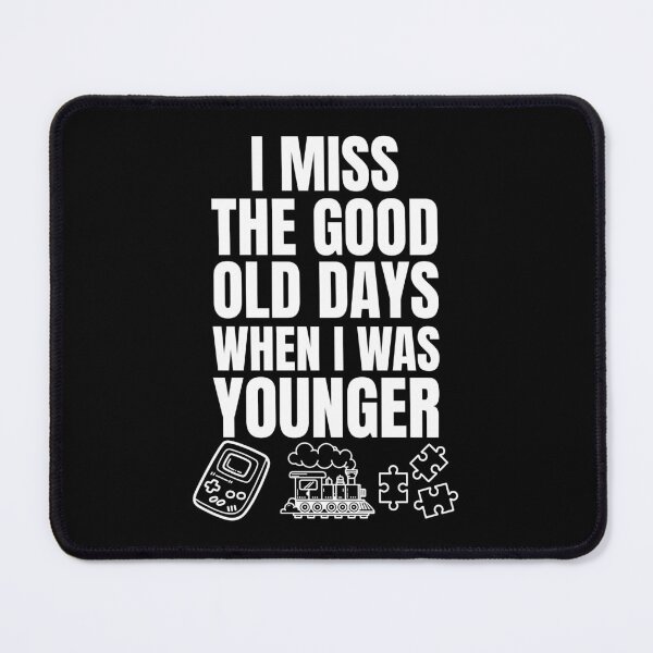 Item preview, I Miss The Good Old Days Retro Gaming Nostalgia Gift designed and sold by Ali-printshop.