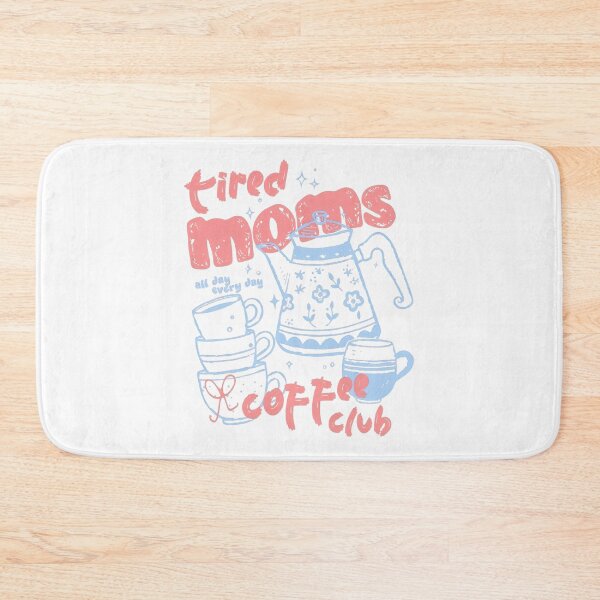 Item preview, Tired Moms Coffee Club designed and sold by anselmnacht.
