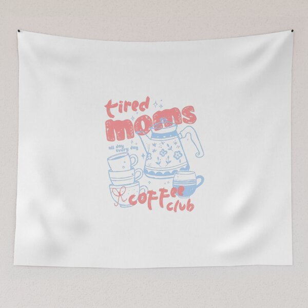 Item preview, Tired Moms Coffee Club designed and sold by anselmnacht.