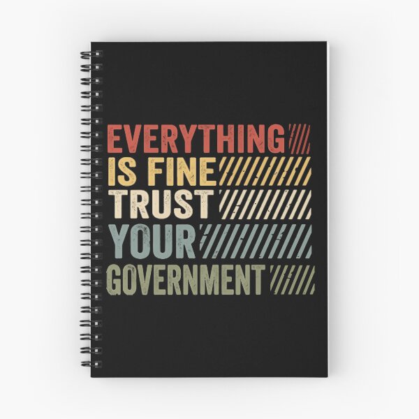 Item preview, Everything Is Fine Trust Your Government Political Irony Democracy Humor designed and sold by SkeletonsDanger.