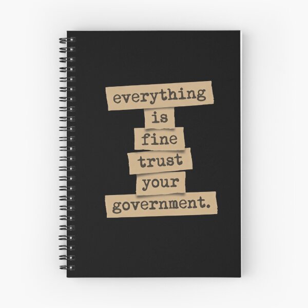 Item preview, Everything Is Fine Trust Your Government Democracy Debate Political Satire designed and sold by SkeletonsDanger.