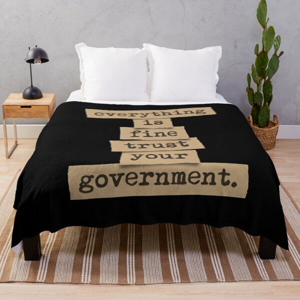 Item preview, Everything Is Fine Trust Your Government Democracy Debate Political Satire designed and sold by SkeletonsDanger.