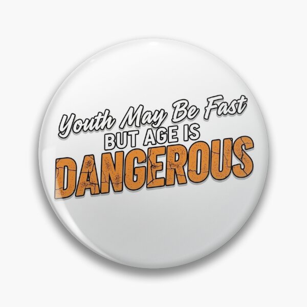 Item preview, Youth May Be Fast but Age is Dangerous designed and sold by Old Man Athletics.