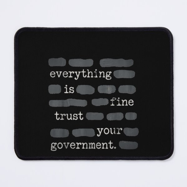 Item preview, Everything Is Fine Trust Your Government American Politics Satire Humor designed and sold by SkeletonsDanger.