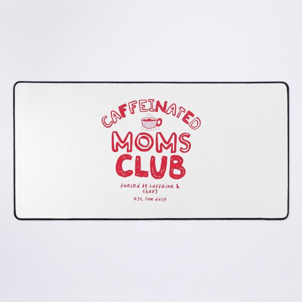 Item preview, Caffeinated Moms Club designed and sold by anselmnacht.