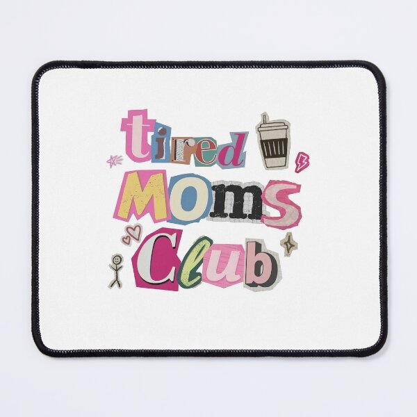 Item preview, Tired Moms Club Coffee Lover Gift For Mama designed and sold by anselmnacht.