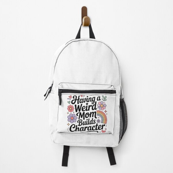 Item preview, Having A Weird Mom Builds Character, Weird Moms Build Character, Stay Weird designed and sold by graphic-genie.