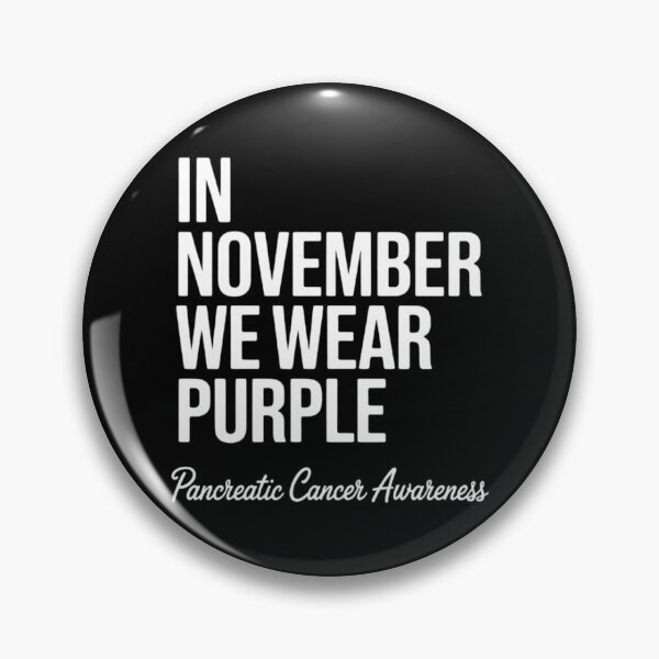 Item preview, In November We Wear Purple Pancreatic Cancer Awareness  designed and sold by EllenJast.