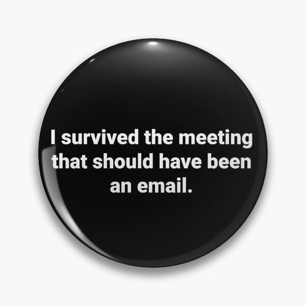 Item preview, I survived the meeting designed and sold by The Idle Muse.