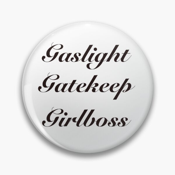 Item preview, Gaslight gatekeep girlboss designed and sold by elizabeth web ✿.