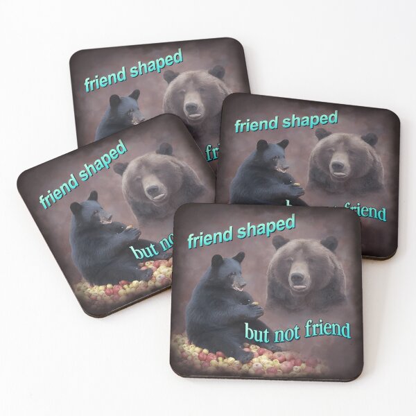 Item preview, Bears Friend Shaped But Not Friend Word Art Meme designed and sold by ZACKBLOO.