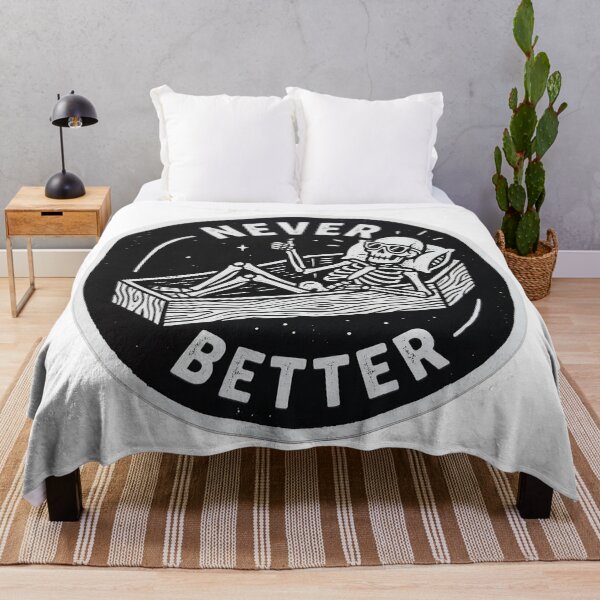 Item preview, Illustration of a skeleton relaxing in a coffin with the phrase never better in bold designed and sold by Robo-toons.