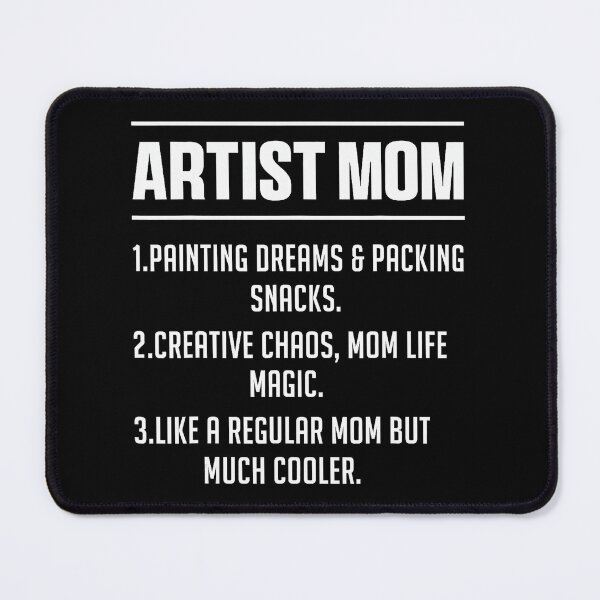 Item preview, Artist Mom Funny Creative Mom Quote designed and sold by zamiokaline.