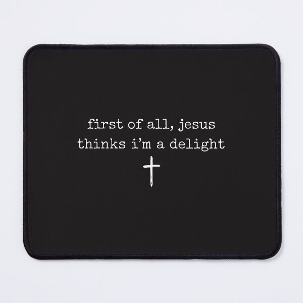 Item preview, First of All Jesus Thinks I'm A Delight Funny Christian Faith designed and sold by kiralynstration.