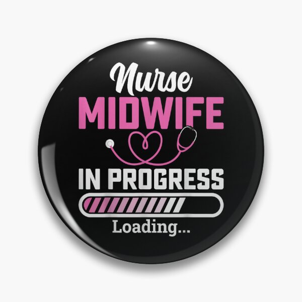 Item preview, Nurse Midwife in Progress Loading - Future Midwife Student designed and sold by Cheesymatiion.