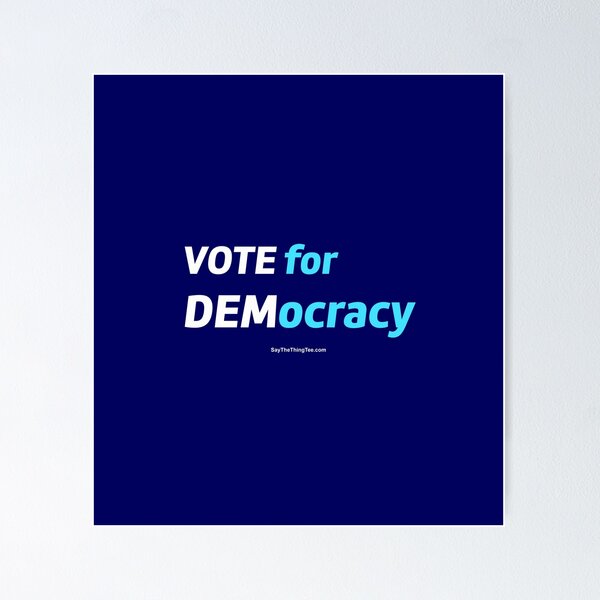 Item preview, VOTE FOR DEMOCRACY designed and sold by Say The Thing Tee.