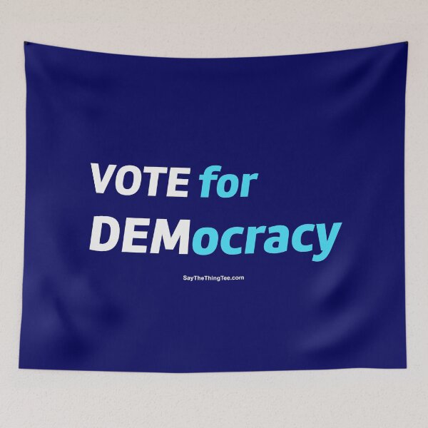 Item preview, VOTE FOR DEMOCRACY designed and sold by Say The Thing Tee.