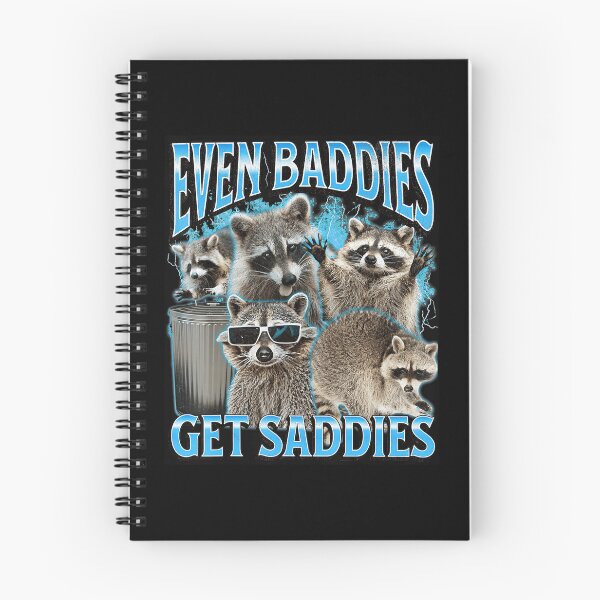 Item preview, Even Baddies Get Saddies Funny Raccoon Meme designed and sold by tadmercado.