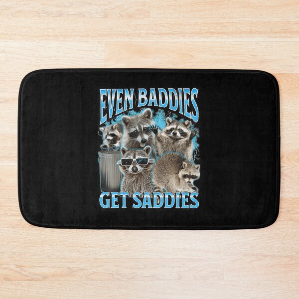 Item preview, Even Baddies Get Saddies Funny Raccoon Meme designed and sold by tadmercado.