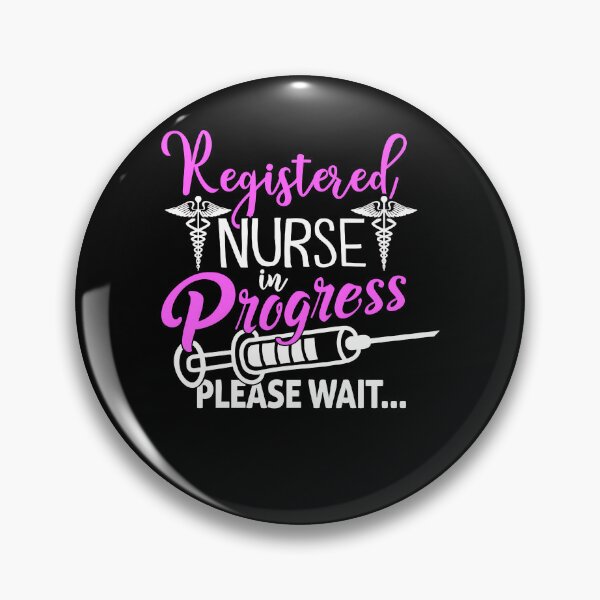 Item preview, Registered Nurse In Progress Please Wait For Future RN Nurs designed and sold by Cheesymatiion.