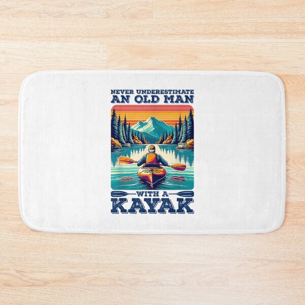 Item preview, Never Underestimate An Old Man With A Kayak | Kayaker, Kayak designed and sold by Cheesymatiion.