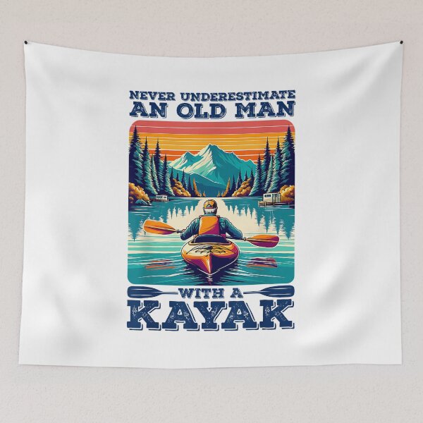 Item preview, Never Underestimate An Old Man With A Kayak | Kayaker, Kayak designed and sold by Cheesymatiion.