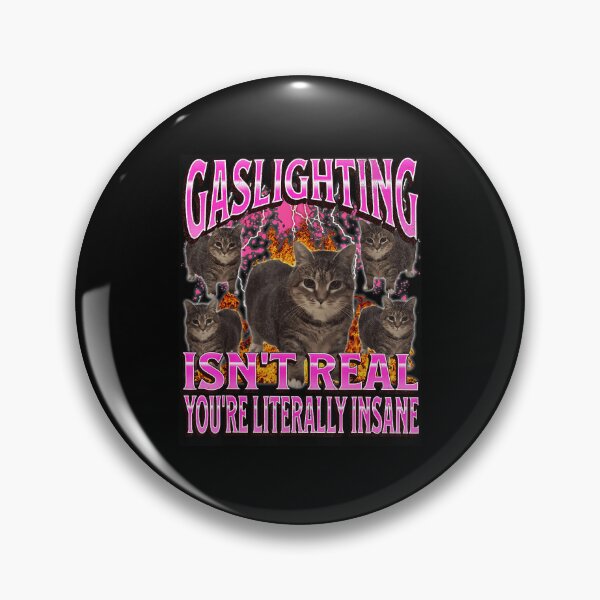 Item preview, Gaslighting Isn't Real Funny Cat Meme Collage designed and sold by tadmercado.