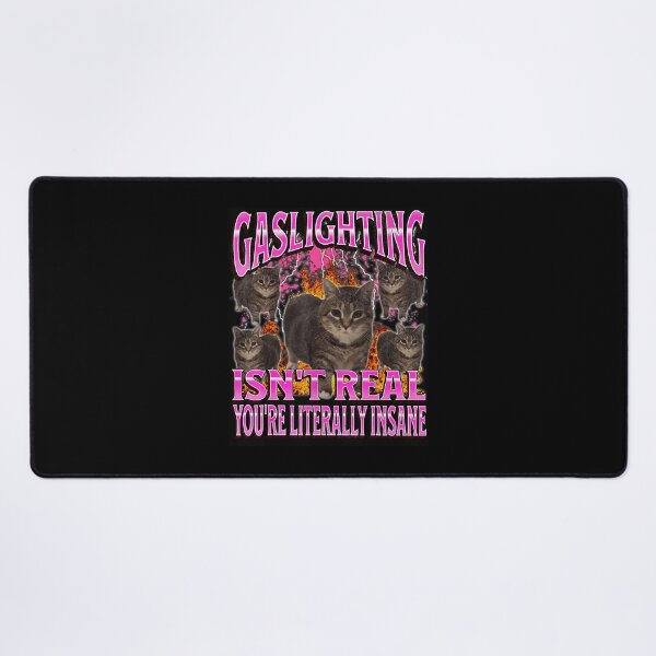 Item preview, Gaslighting Isn't Real Funny Cat Meme Collage designed and sold by tadmercado.
