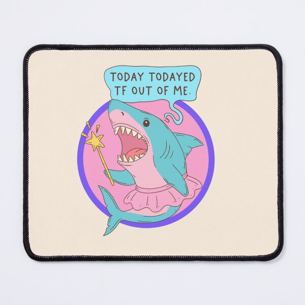 Item preview, Funny Shark – Today Todayed the TF Out of Me designed and sold by Jess.a.creates.