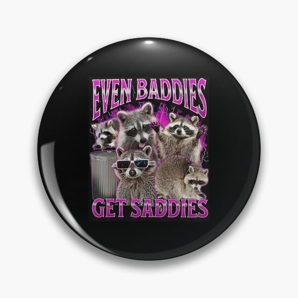 Item preview, Even Baddies Get Saddies Funny Raccoon Meme designed and sold by tadmercado.