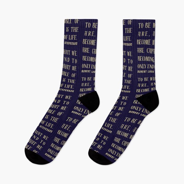 Item preview, Robert Louis Stevenson quote: To be what we are, and to become what we are capable of becoming, is the only end of life. designed and sold by artbleed.
