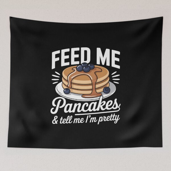Item preview, Feed Me Pancakes Brunch Pancake Eater designed and sold by FaithAbbott.
