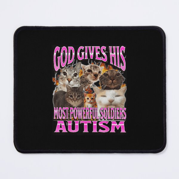 Item preview, God Gives His Most Powerful Soldiers Autism Cat Meme designed and sold by tadmercado.