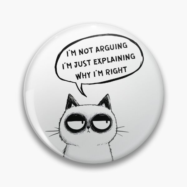 Item preview, I’m not arguing. I’m just explaining why I’m right. designed and sold by toriodesigns.