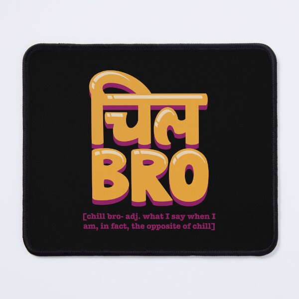 Item preview, Chill Bro Minimalist Hindi Slang Desi Typography designed and sold by Kalesh & Co..