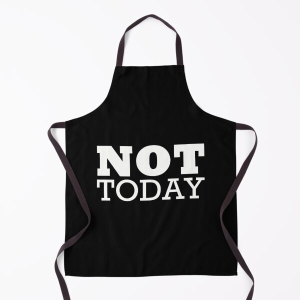 Item preview, Not Today designed and sold by NNAANN.