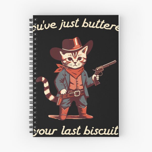 Item preview, YouVe Buttered Your Last Biscuit Western Cat Cowboy  designed and sold by TodTrantowII.