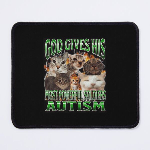Item preview, God Gives His Most Powerful Soldiers Autism Cat Meme designed and sold by tadmercado.