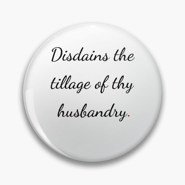 Item preview, "Disdains the tillage of thy husbandry" - handwriting black designed and sold by ariksworld.