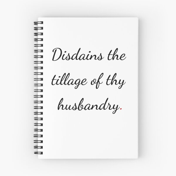 Item preview, "Disdains the tillage of thy husbandry" - handwriting black designed and sold by ariksworld.
