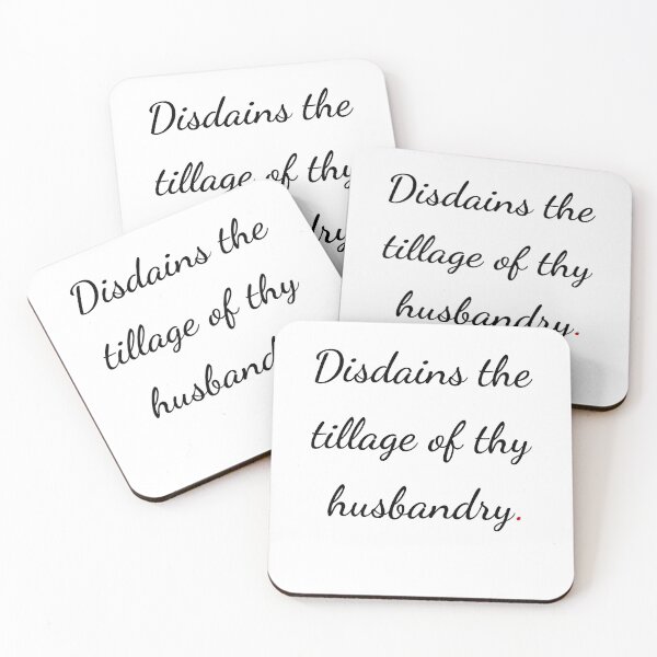 Item preview, "Disdains the tillage of thy husbandry" - handwriting black designed and sold by ariksworld.
