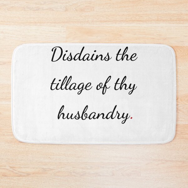 Item preview, "Disdains the tillage of thy husbandry" - handwriting black designed and sold by ariksworld.