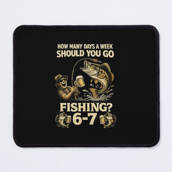 Item preview, How Many Days a Week Should You Go Fishing 6–7 Funny Fishing Meme designed and sold by gladysenglish.