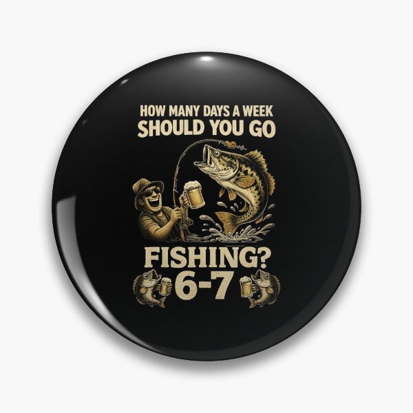 Item preview, How Many Days a Week Should You Go Fishing 6–7 Funny Fishing Meme designed and sold by gladysenglish.